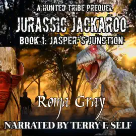 Jurassic Jackaroo: Jasper’s Junction: A Hunted Tribe Prequel (Unabridged)