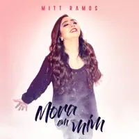 Mora em Mim — Mitt Ramos