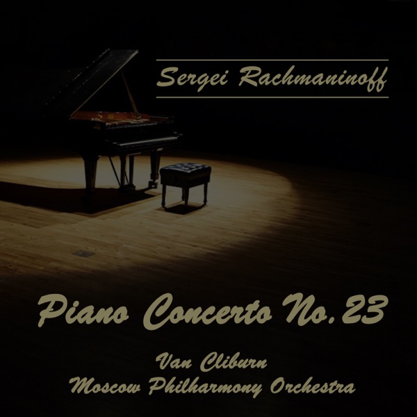 Sergei Rachmaninoff: Piano Concerto No. 23