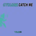 CATCH ME