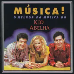 Música! O melhor da música do Kid Abelha - Kid Abelha