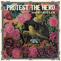 Hair-Trigger - Single - Protest The Hero Hair-Trigger - Single - Protest The Hero