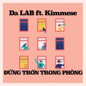 Đừng Trốn Trong Phòng (feat. Kimmese) artwork