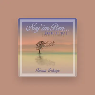 Listen to Tezcan Özkaya, watch music videos, read bio, see tour dates & more!