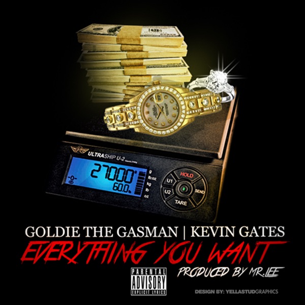 Everything You Want (feat. Kevin Gates) - Single - Goldie The Gasman