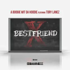 Best Friend (feat. Tory Lanez) - Single - A Boogie Wit Da Hoodie