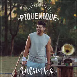 Piquenique (Sony Music Live) - Single - Dilsinho Piquenique (Sony Music Live) - Single - Dilsinho