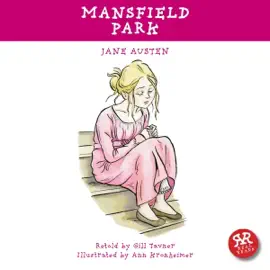 Mansfield Park: An Accurate Retelling of Jane Austen's Timeless Classic