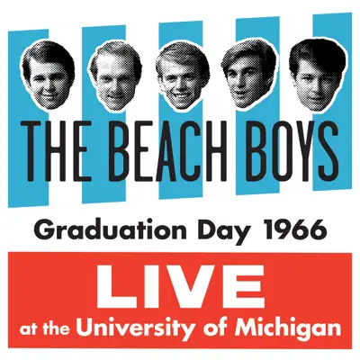 Graduation Day 1966: Live at the University of Michigan - The Beach Boys