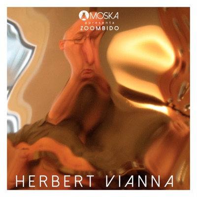 Moska Apresenta Zoombido: Herbert Vianna - Single