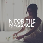 In for the Massage: Zen Spa and Yoga Music, Sleep Relaxation artwork