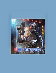 收听 Die Robo Sapiens、观看音乐视频、阅读小传、查看巡演日期等 ！