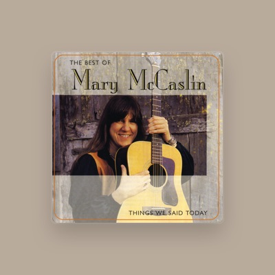 Dengarkan Mary McCaslin, tonton video musik, baca bio, lihat tanggal tur & lainnya!