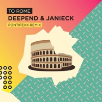 To Rome (Pontifexx Remix) - Single - Deepend, Janieck & Pontifexx