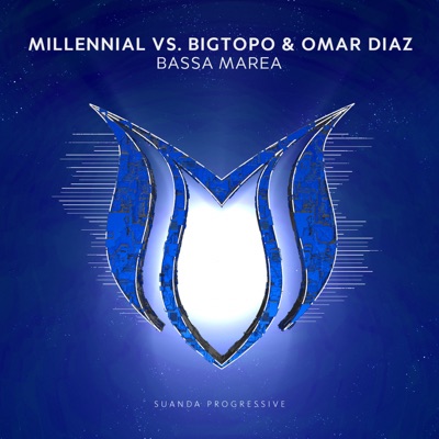 Bassa Marea (Millennial vs. Bigtopo vs. Omar Diaz) - Single