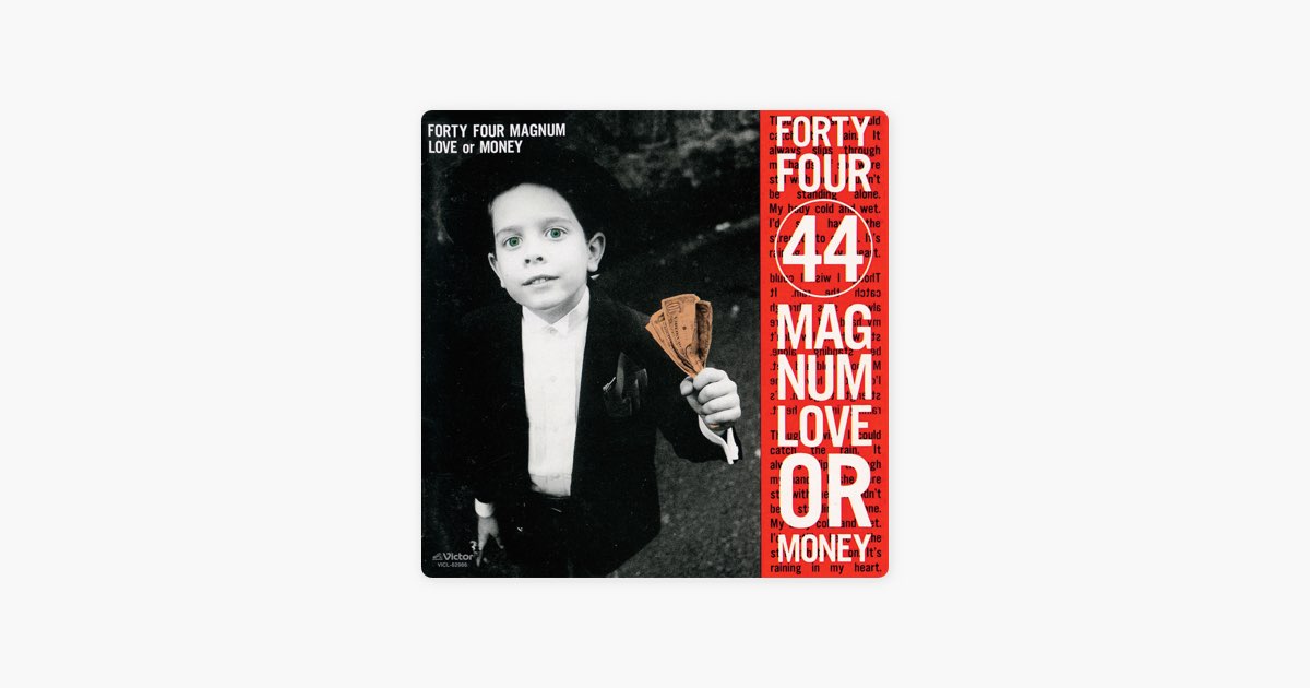 LOVE or MONEY - 44 MAGNUMのアルバム - Apple Music
