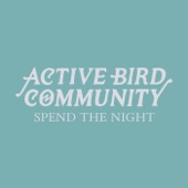 Active Bird Community - Spend the Night