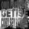 Coby Sey - Bétise (Coby Sey Rework)