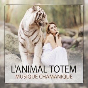 L'animal totem - Musique chamanique, Voyage pour rencontrer votre animal de pouvoir, Tambours chamaniques pour transe profonde