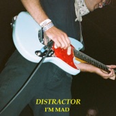 Distractor - I'm Mad