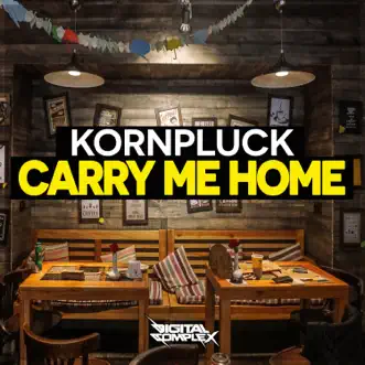 Carry Me Home (Radio Edit) - Single by Kornpluck album reviews, ratings, credits