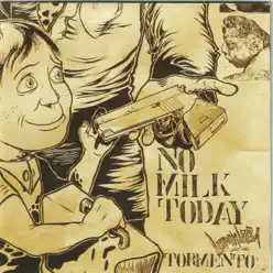 Tormento - No Milk Today