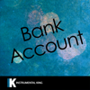Bank Account (In the Style of 21 Savage) [Karaoke Version] - Instrumental King