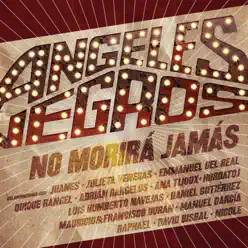 Ángeles Negros No Morirá Jamás - Los Angeles Negros