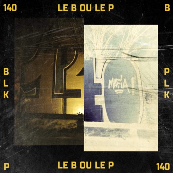 Le B ou le P (feat. Plk) - Single - BLK