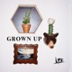 GROWN UP cover art