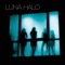 Big Escape - Luna Halo lyrics