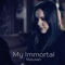 My Immortal - Malukah lyrics