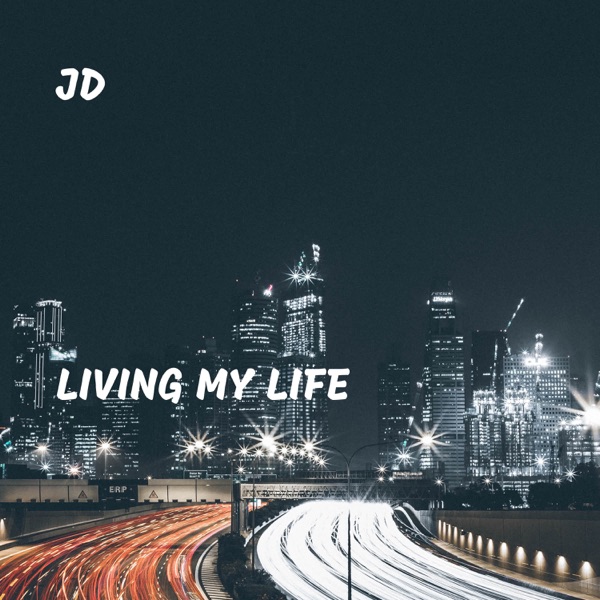 Living My Life - Single - JD