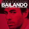 Bailando (feat. Descemer Bueno & Gente de Zona) - Enrique Iglesias