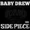 Side Piece (feat. Godxilla & Treva La Viva) - Baby Drew lyrics