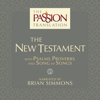 The Passion Translation: The New Testament (2nd Edition): With Psalms, Proverbs and Song of Songs (Unabridged) - Brian Simmons