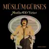 Müslüm Gürses - Dalgalandım
