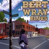 Bert Wray Blues