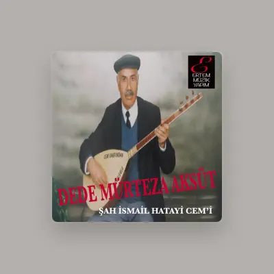 Listen to Dede Mürteza Aksüt, watch music videos, read bio, see tour dates & more!