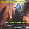 Cumbia MIX Sonidera