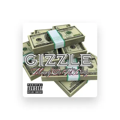 Listen to B Gizzle, watch music videos, read bio, see tour dates & more!
