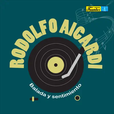 Balada y Sentimiento - Rodolfo Aicardi