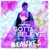 Gotta Believe (feat. JOY BACERDO) [Remixes] - EP