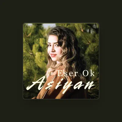 Listen to Eser Ok, watch music videos, read bio, see tour dates & more!