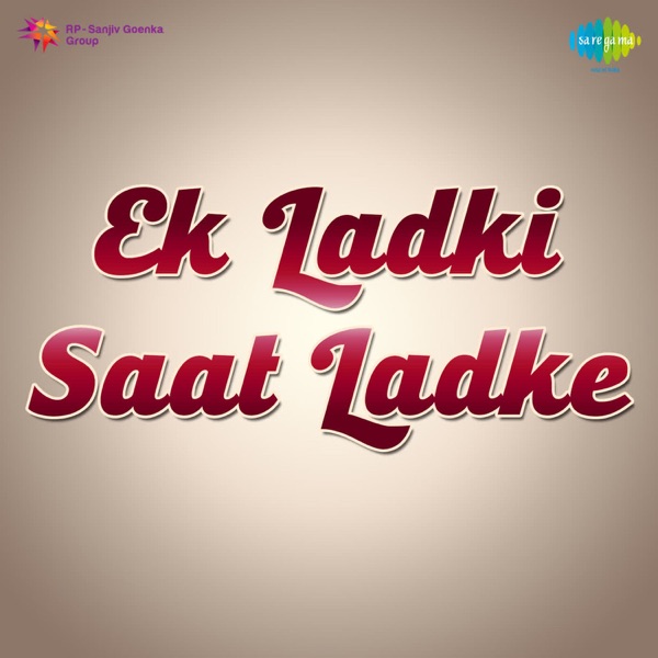 Ek Ladki Saat Ladke (Original Motion Picture Soundtrack) - EP
