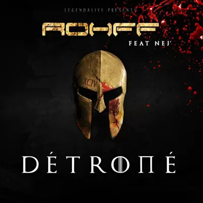 Détrôné (feat. Nej') - Single - Rohff