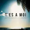 Datcha Dollar'z - T'es à moi (feat. Warped)