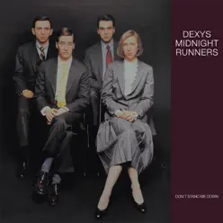 Don't Stand Me Down - Dexys Midnight Runners