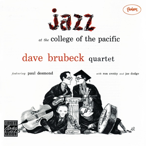 Jazz At College of the Pacific (Remastered) [Live] [feat. Paul Desmond, Ron Cotty, and Joe Dodge]