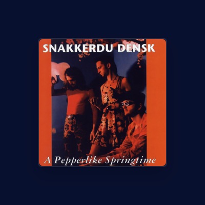 Listen to Snakkerdu Densk, watch music videos, read bio, see tour dates & more!